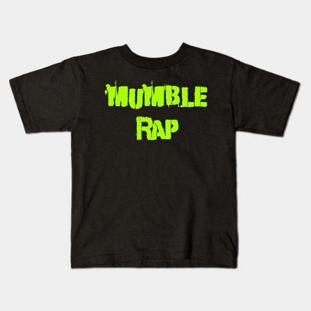 Mumble rap Kids T-Shirt by Erena Samohai